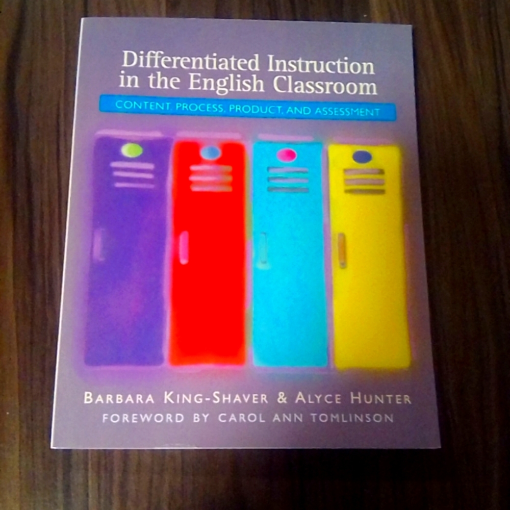 Differentiated Instruction in the English Classroom: Content, Process, Product,